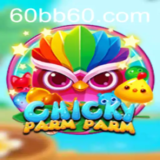 Descubra ChickyParmParm: O Jogo que Está Conquistando o Mundo com a Palavra-chave 60BB